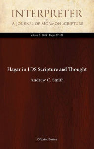 Title: Hagar in LDS Scripture and Thought, Author: Andrew C. Smith