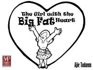 Title: The Girl with the Big Fat Heart, Author: Ajie Taduran