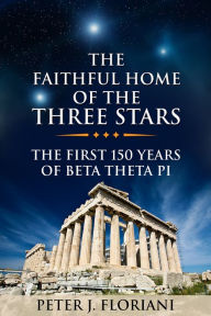 Title: The Faithful Home of the Three Stars, Author: Peter Floriani