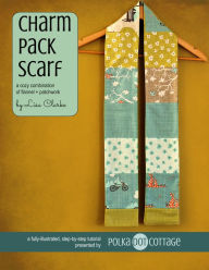 Title: Charm Pack Scarf: A Cozy Combination of Flannel and Patchwork, Author: Lisa Clarke