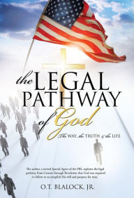 Title: The Legal Pathway of God, Author: O.T. Blalock Jr.
