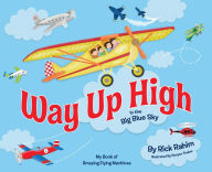 Title: Way Up High in the Big Blue Sky, Author: Rick Rahim