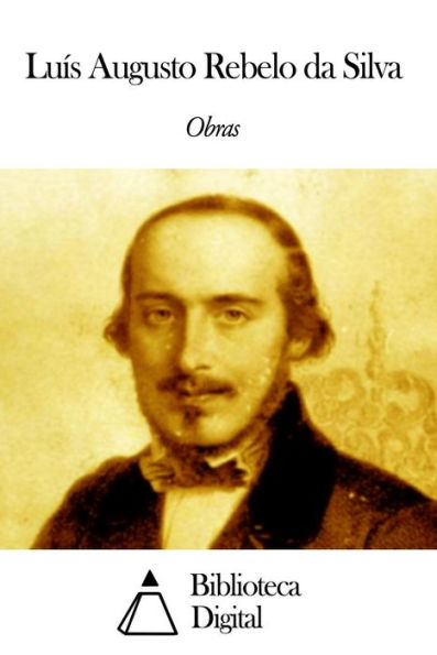 Obras de Luís Augusto Rebelo da Silva