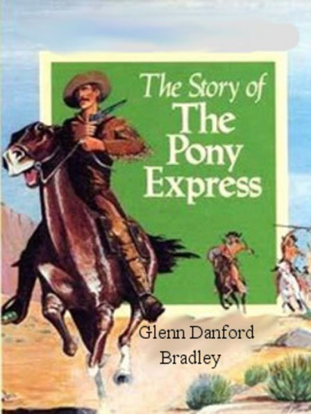 The Story of the Pony Express