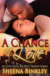 Title: A Chance at Love, Author: Sheena Binkley