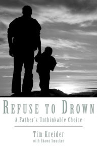 Title: Refuse To Drown, Author: Tim Kreider