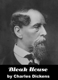 Title: Bleak House by Charles Dickens, Author: Charles Dickens