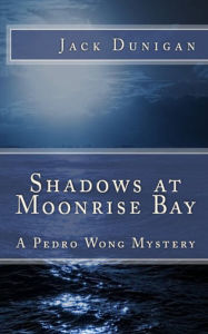 Title: Shadows at Moonrise Bay, Author: Jack Dunigan