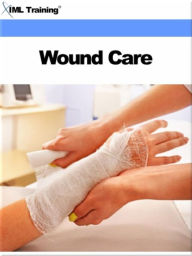 Title: Wound Care (Injuries and Emergencies), Author: IML Training