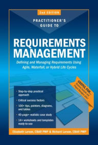 Title: The Practitioners Guide to Requirements Management, 2nd Edition, Author: Elizabeth Larson