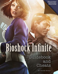 Title: Bioshock Infinite Guidebook and Cheats, Author: Jennifer Moreau