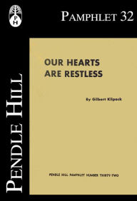 Title: Our Hearts are Restless, Author: Gilbert Kilpack