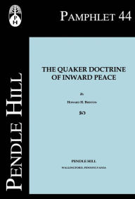 Title: The Quaker Doctrine of Inward Peace, Author: Howard H. Brinton