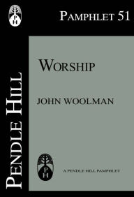 Title: Worship, Author: John Woolman