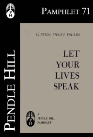 Title: Let Your Lives Speak, Author: Elfrida Vipont Foulds