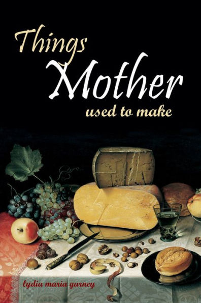 Things Mother Used to Make: Hilariously Annotated-New Introduction