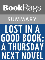 Title: Lost in a Good Book: A Thursday Next Novel by Jasper Fforde l Summary & Study Guide, Author: BookRags