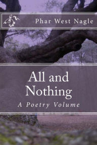 Title: All and Nothing, Author: Phar West Nagle