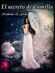 Title: El secreto de Camilla, Author: Katherine E.Green