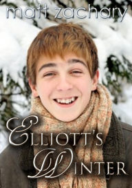 Title: Elliott's Winter (The Elliott Chronicles, #1), Author: Matt Zachary