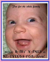 Title: Best Sellers 10,000 BABY NAMES & MEANINGS FOR 2014! By Resounding Wind Publishing( Varieties kind of name, muslim, hindu, jews, christian, Buddha, chinies, English, Bengali, hindi, French ), Author: Resounding Wind Publishing