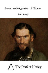 Title: Letter on the Question of Negroes, Author: Leo Tolstoy