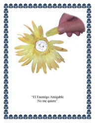 Title: El Enemigo Amigable No Me Quiere, Author: Lorraine Fast