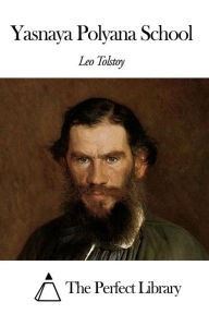 Title: Yasnaya Polyana School, Author: Leo Tolstoy