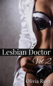 Title: Lesbian Doctor Vol 2, Author: Olivia Ruin