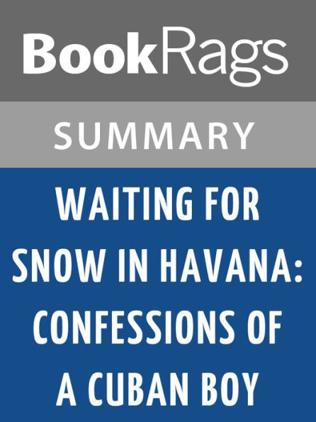 Waiting for Snow in Havana: Confessions of a Cuban Boy by Carlos Eire Summary & Study Guide