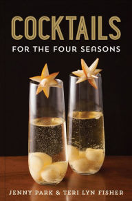 Title: Cocktails for the Four Seasons, Author: Jenny Park