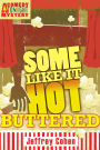 Some Like It Hot-Buttered: A Comedy Tonight Mystery