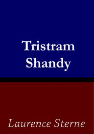 Title: Tristam Shandy, Author: Laurence Sterne