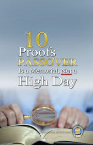 Title: 10 Proofs Passover Is a Memorial Not a High Day, Author: Yahweh's Restoration Ministry