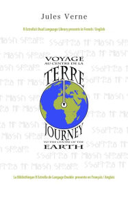 Title: Voyage au Centre de la Terre-Journey to the Centre of the Earth (French/English), Author: Rafael Estrella