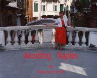 Title: Avoiding Naples, Author: maureen nevin