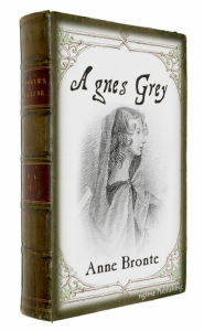 Title: Agnes Grey (Illustrated + FREE audiobook link + Active TOC), Author: Anne Brontë