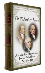 Title: The Federalist Papers (Illustrated + FREE audiobook link + Active TOC), Author: Alexander Hamilton