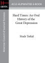 Hard Times: An Oral History of the Great Depression