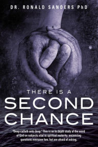 Title: There Is A Second Chance, Author: Dr. Ronald Sanders PhD