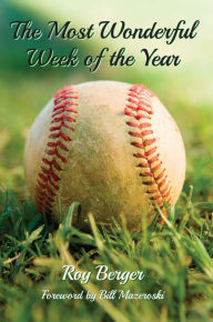 Title: The Most Wonderful Week of the Year, Author: Roy Berger