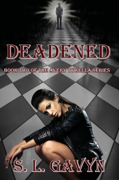 Deadened, a Paranormal Romance/ Urban Fantasy (Book Two of the Avery Tywella Series)