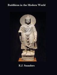 Title: Buddhism in the Modern World, Author: K.J. Saunders