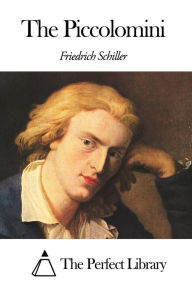 Title: The Piccolomini, Author: Friedrich Schiller