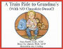 A Train Ride to Grandma's (With No Chocolate Donut!)