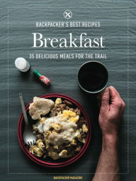 Title: BACKPACKER's Best Recipes: Breakfast, Author: Backpacker Magazine