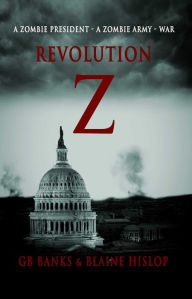 Title: Revolution Z, Author: GB Banks