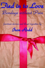 Title: Tied in to Love, Author: Iron Rodd