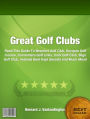 Great Golf Clubs: Read This Guide To Beaufort Golf Club, Europes Golf Course, Connemara Golf Links, Cork Golf Club, Sligo Golf Club, Irelands Best Kept Secrets and Much More!