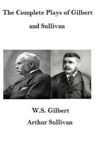 Title: The 14 Gilbert and Sullivan Plays, Author: W.S. Gilbert